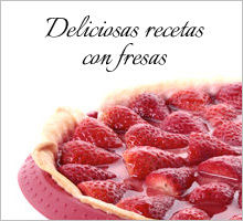 Deliciosas recetas con fresas